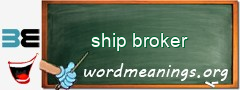 WordMeaning blackboard for ship broker